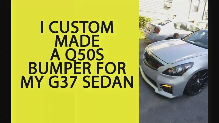 Q50s BUMPER ($2,500) CUSTOMIZED FOR G37 SEDAN  | CUSTOMIZED INFINITI | BUMPER SWAP | MODIFIED